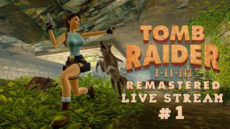 tomb raider stream|tomb raider live stream.